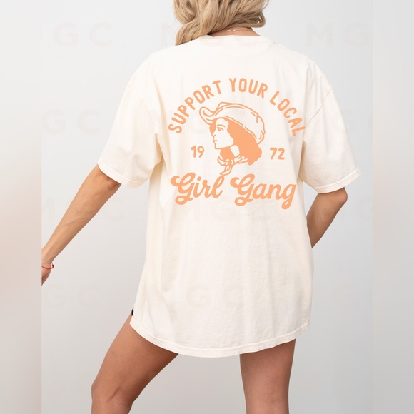 Comfort Color Support Your Local Girl Gang Shirt - Picture 4 of 10